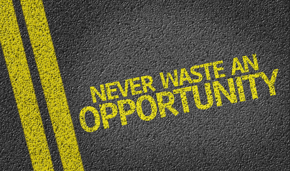 Never Waste An Opportunity! written on the road